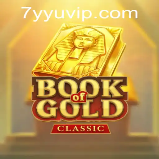 Exploring the Mystical World of BookOfGoldClassic: Unveiling the Secrets with 7YYU