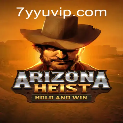 ArizonaHeist: Dive Into the Thrills and Strategies of the 7YYU Phenomenon